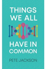 Pete Jackson Things We All Have in Common