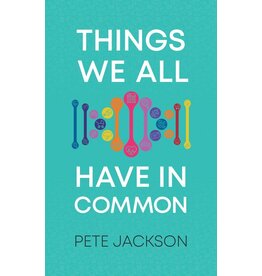 Pete Jackson Things We All Have in Common