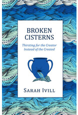 Sarah Ivill Broken Cisterns
