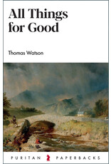 All Things For Good (Puritan Paperbacks)