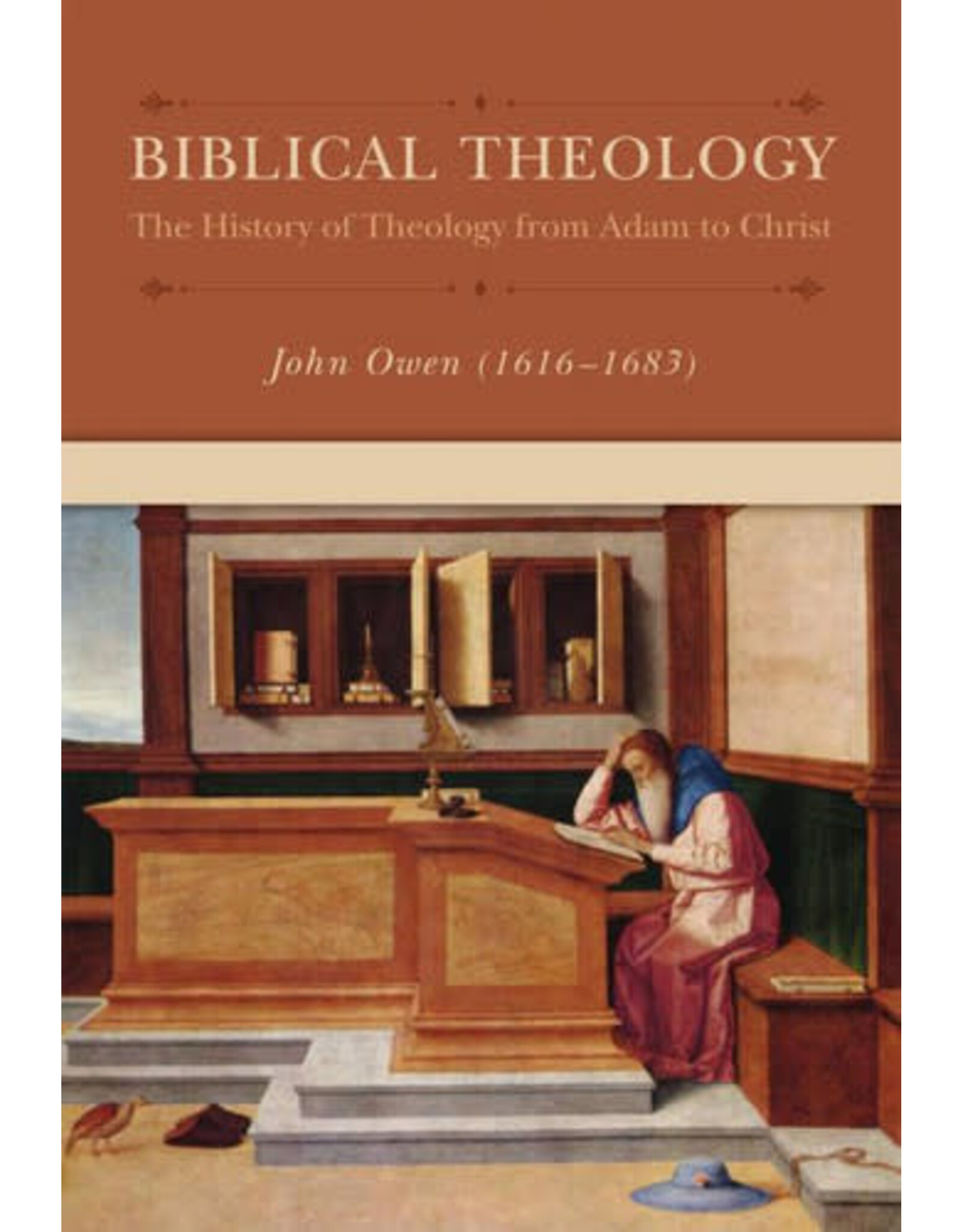 John Owen Biblical Theology: The History of Theology from Adam To Christ (Owen)