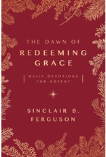 Sinclair Ferguson The Dawn of Redeeming Grace