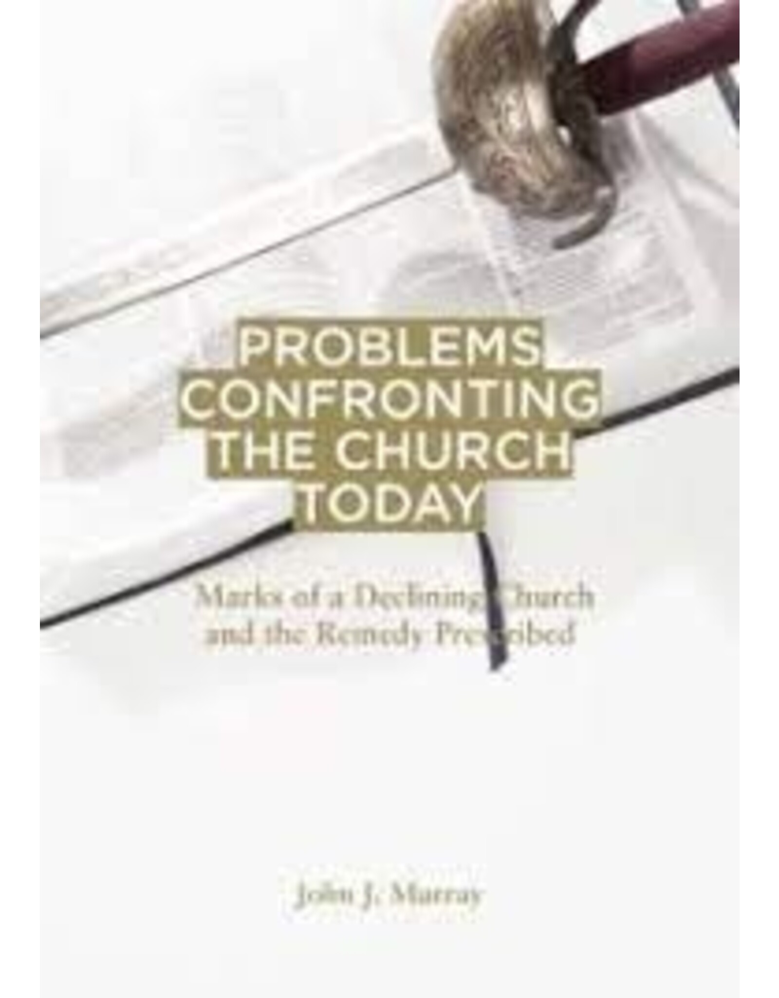 John J. Murray Problems Confronting The Church Today