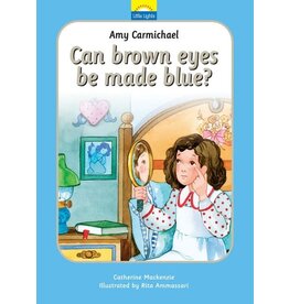 Catherine MacKenzie Amy Carmichael - Can brown eyes be made blue?