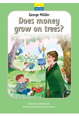 Catherine MacKenzie George Mueller - Does money grow on trees?