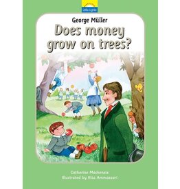 Catherine MacKenzie George Mueller - Does money grow on trees?