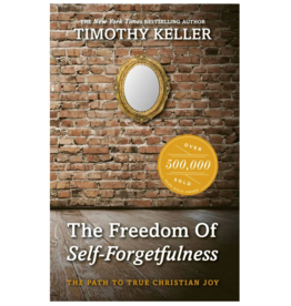 Timothy J Keller The Freedom of Self-Forgetfulness - Booklet