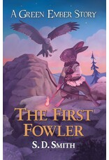 S.D. Smith Green Ember Archer Book II - The First Fowler
