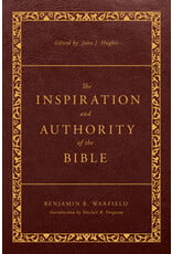 Benjamin .B. Warfield The Inspiration and Authority of the Bible