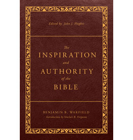 Benjamin .B. Warfield The Inspiration and Authority of the Bible