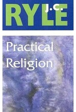 J. C. Ryle Practical Religion - Hardback
