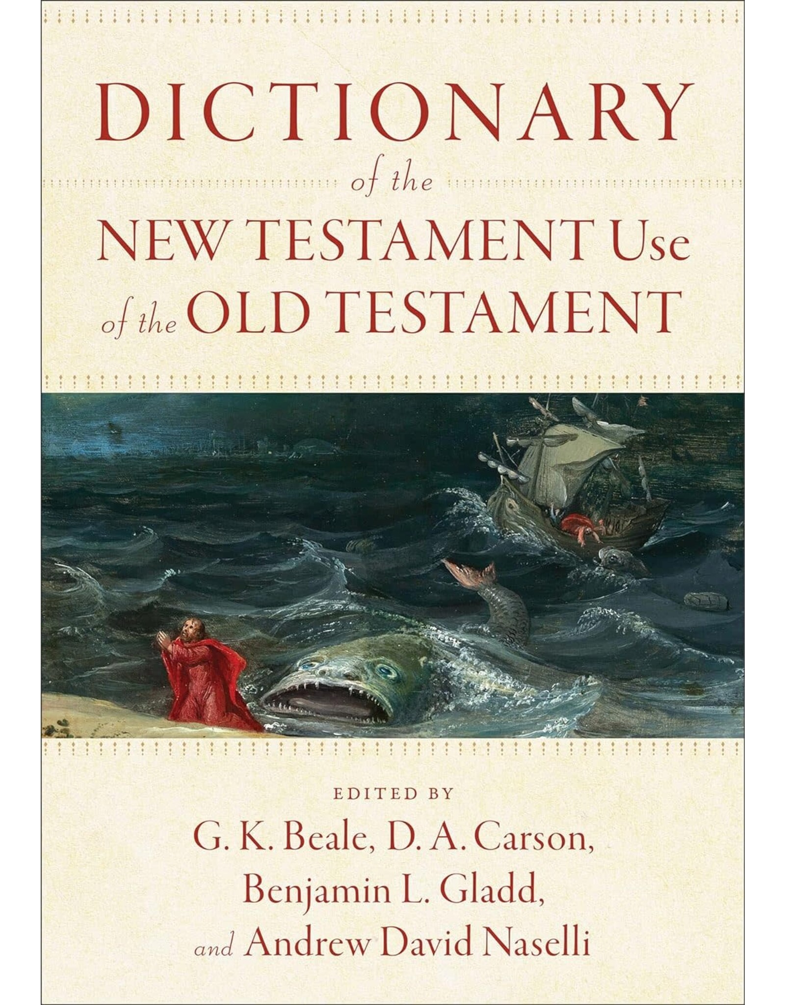 G.K. Beale Dictionary of the New Testament Use of the Old Testament