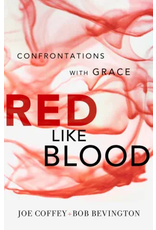 Joe Coffey, Bob Bevington Red Like Blood