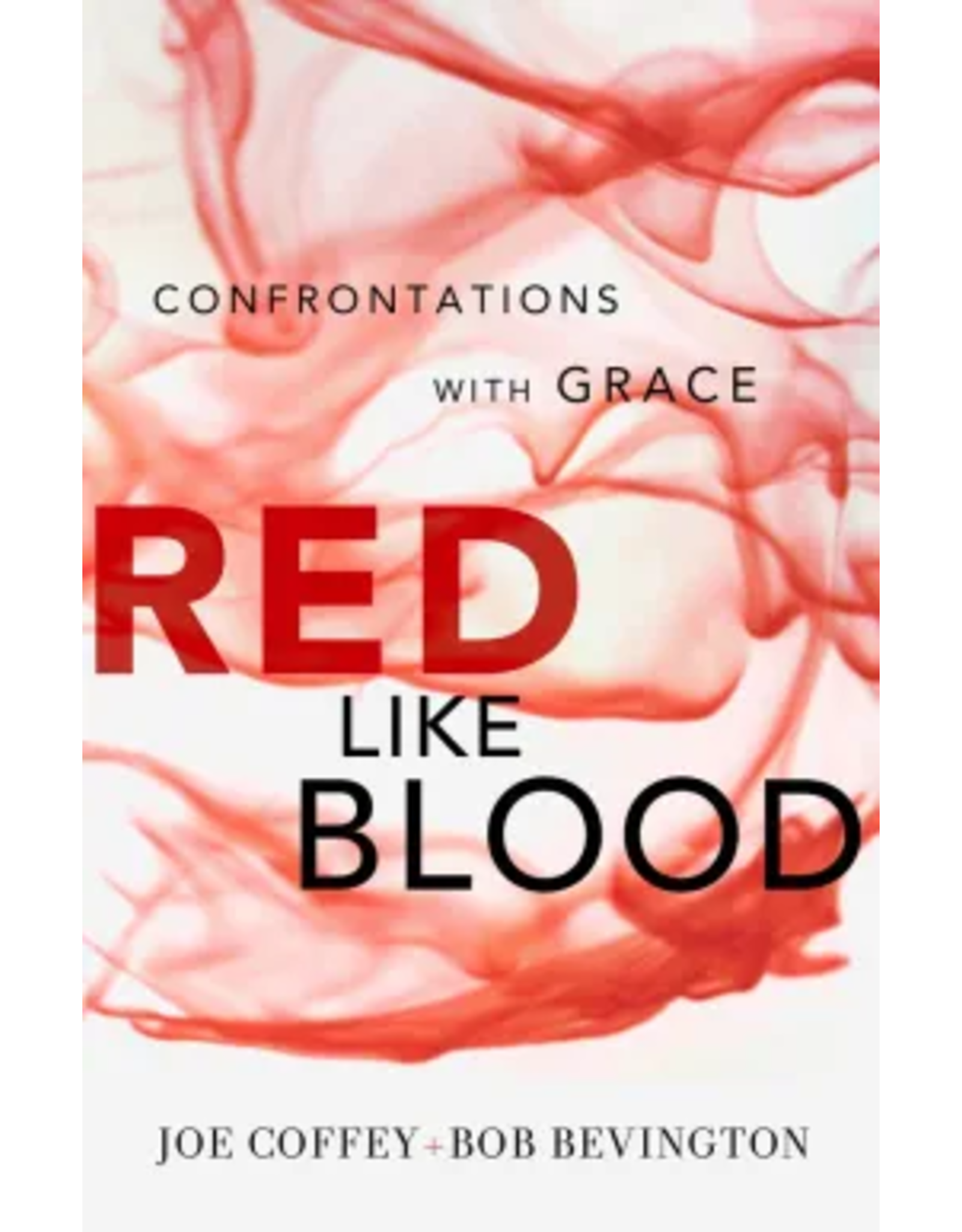 Joe Coffey, Bob Bevington Red Like Blood