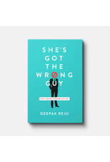 Deepak Reju She's Got the Wrong Guy