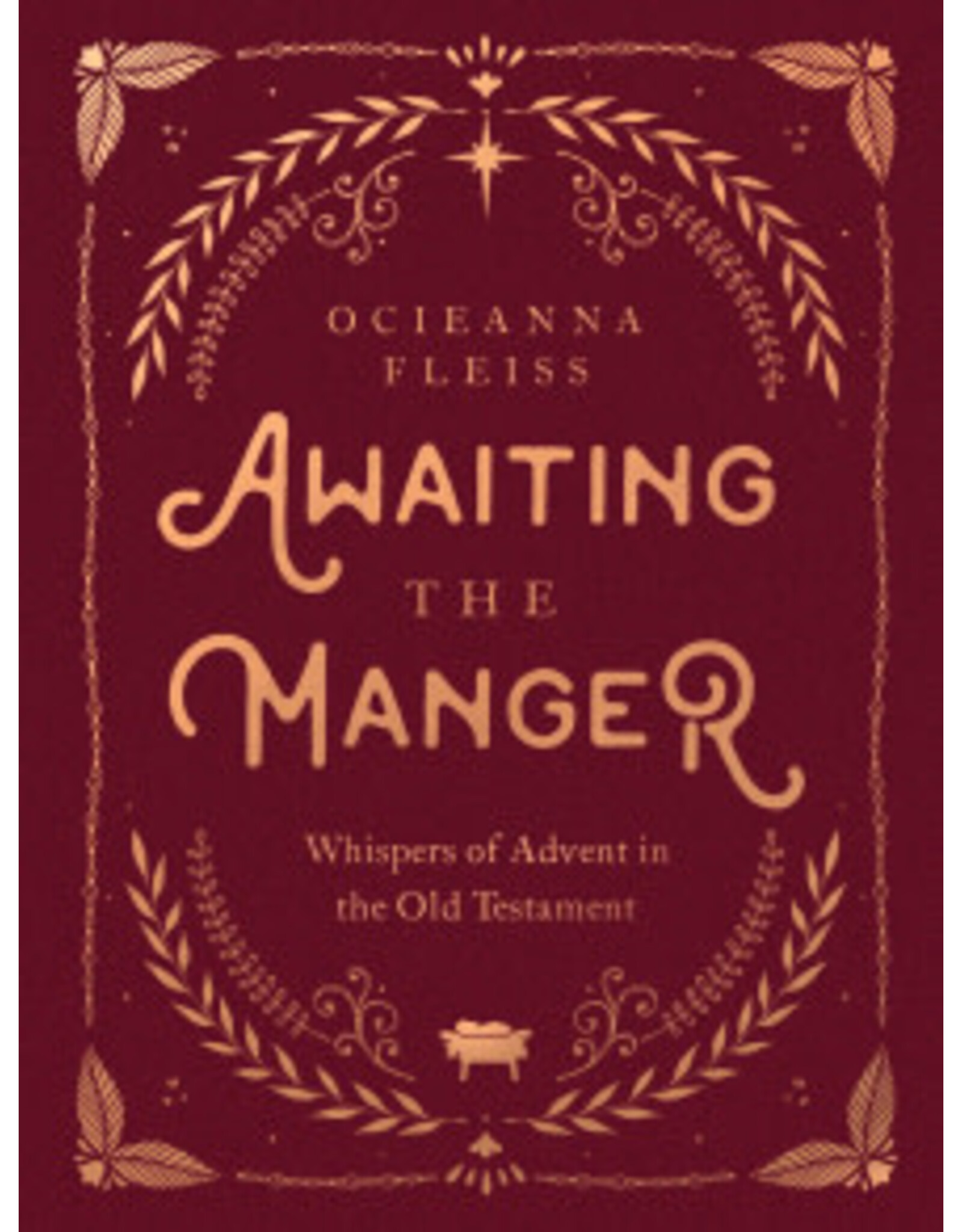 Ocieanna Fleiss Awaiting the Manger - Whispers of Advent in the Old Testament