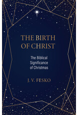 J.V. Fesko The Birth of Christ