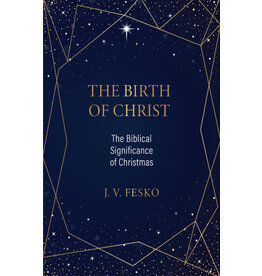 J.V. Fesko The Birth of Christ
