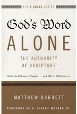 Matthew Barrett God's Word Alone