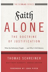 Thomas Schreiner Faith Alone - The Doctrine of Justification