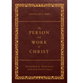 Benjamin .B. Warfield The Person and Work of Christ