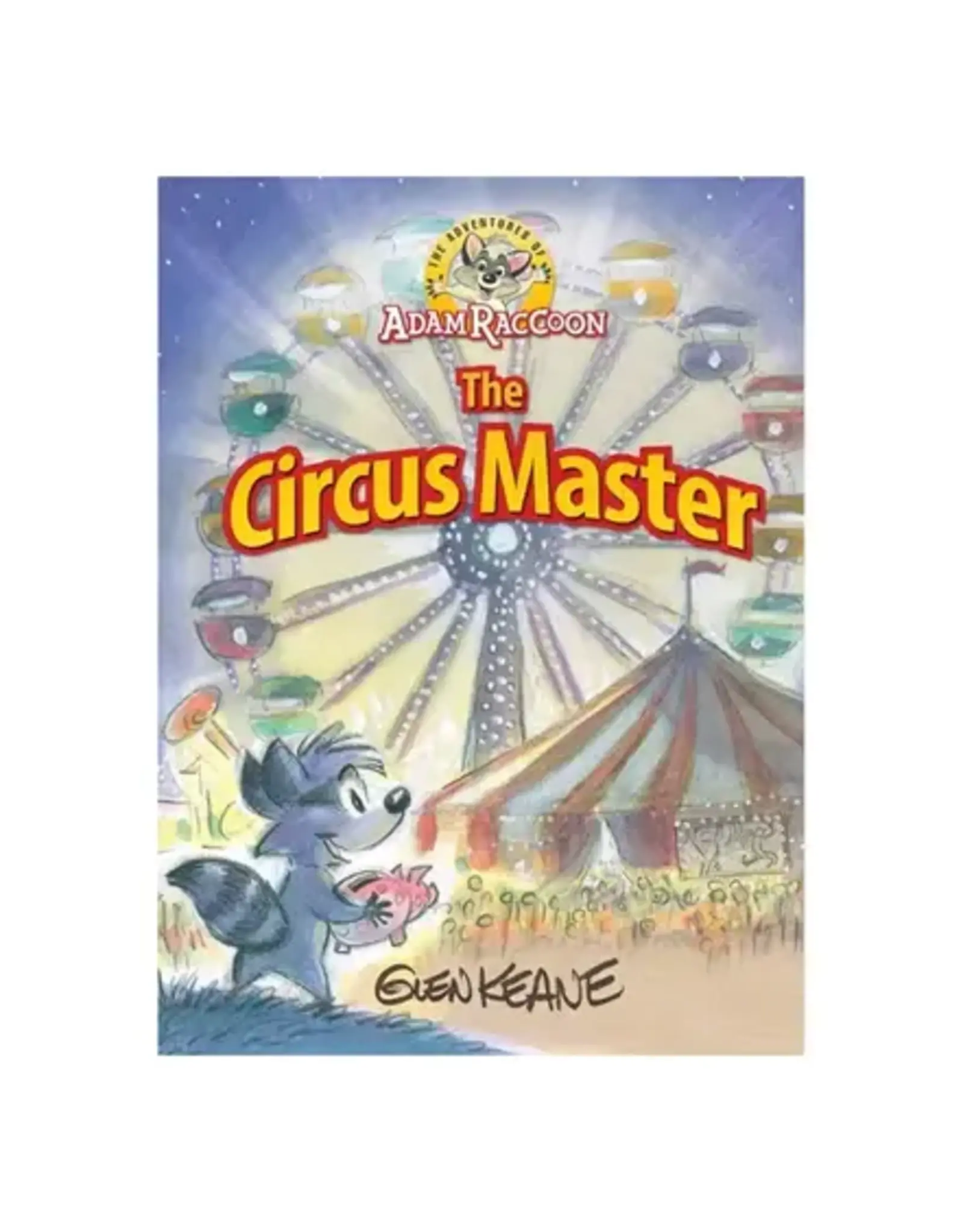 Glen Keane The Adventures of Adam Raccoon - The Circus Master