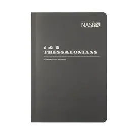 NASB Scripture Study Notebook: 1&2 Thessalonians