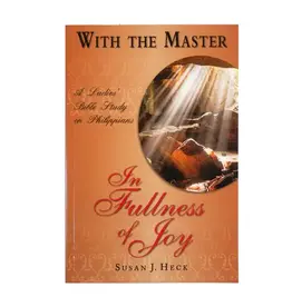Susan J. Heck With the Master - In Fullness of Joy