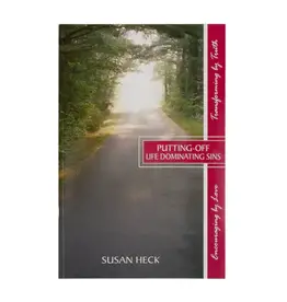 Susan J. Heck Putting Off Life Dominating Sins