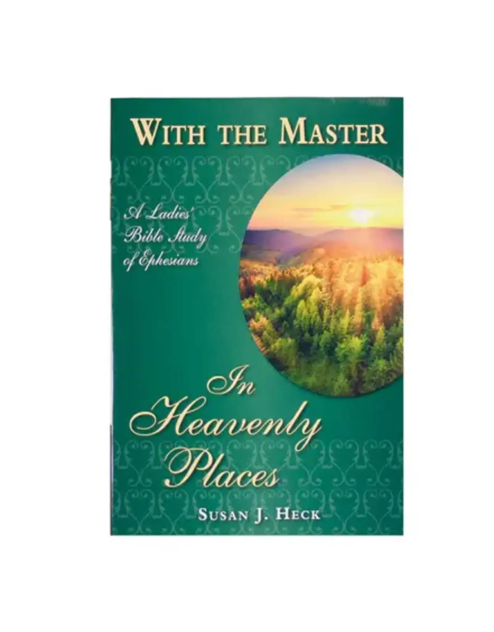 Susan J. Heck With the Master - In Heavenly Places