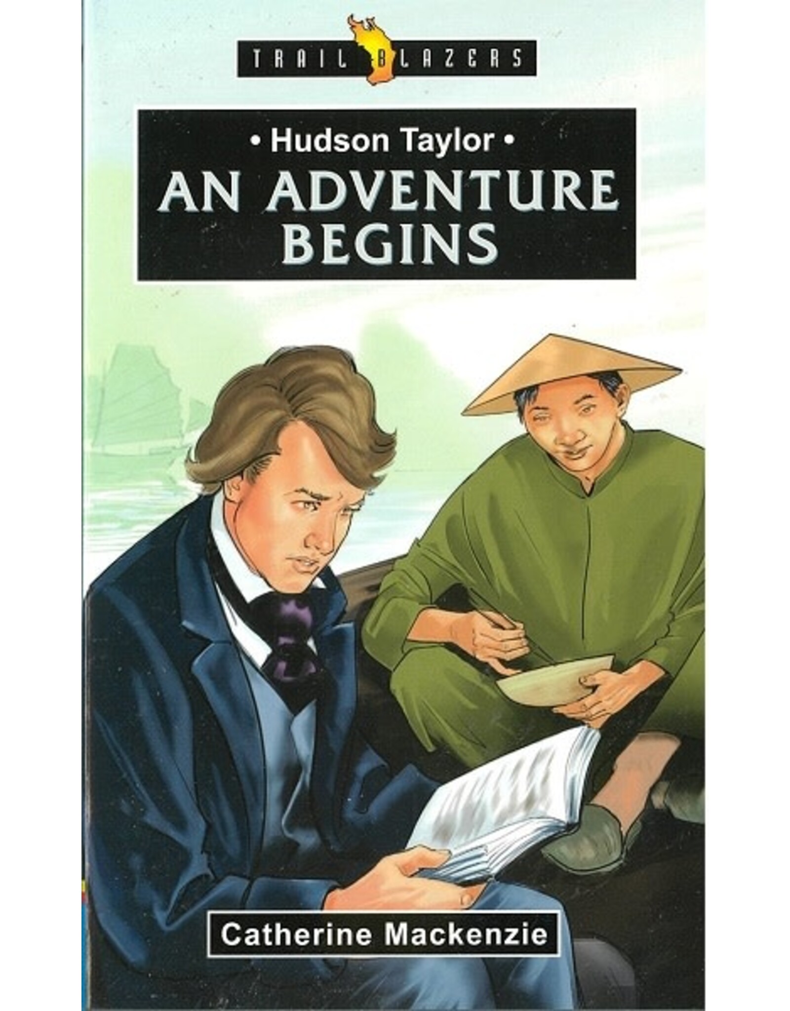 Catherine MacKenzie An Adventure Begins - Hudson Taylor