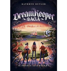 Kathryn Butler The Prince and the Blight - The Dream Keeper Saga Book 2