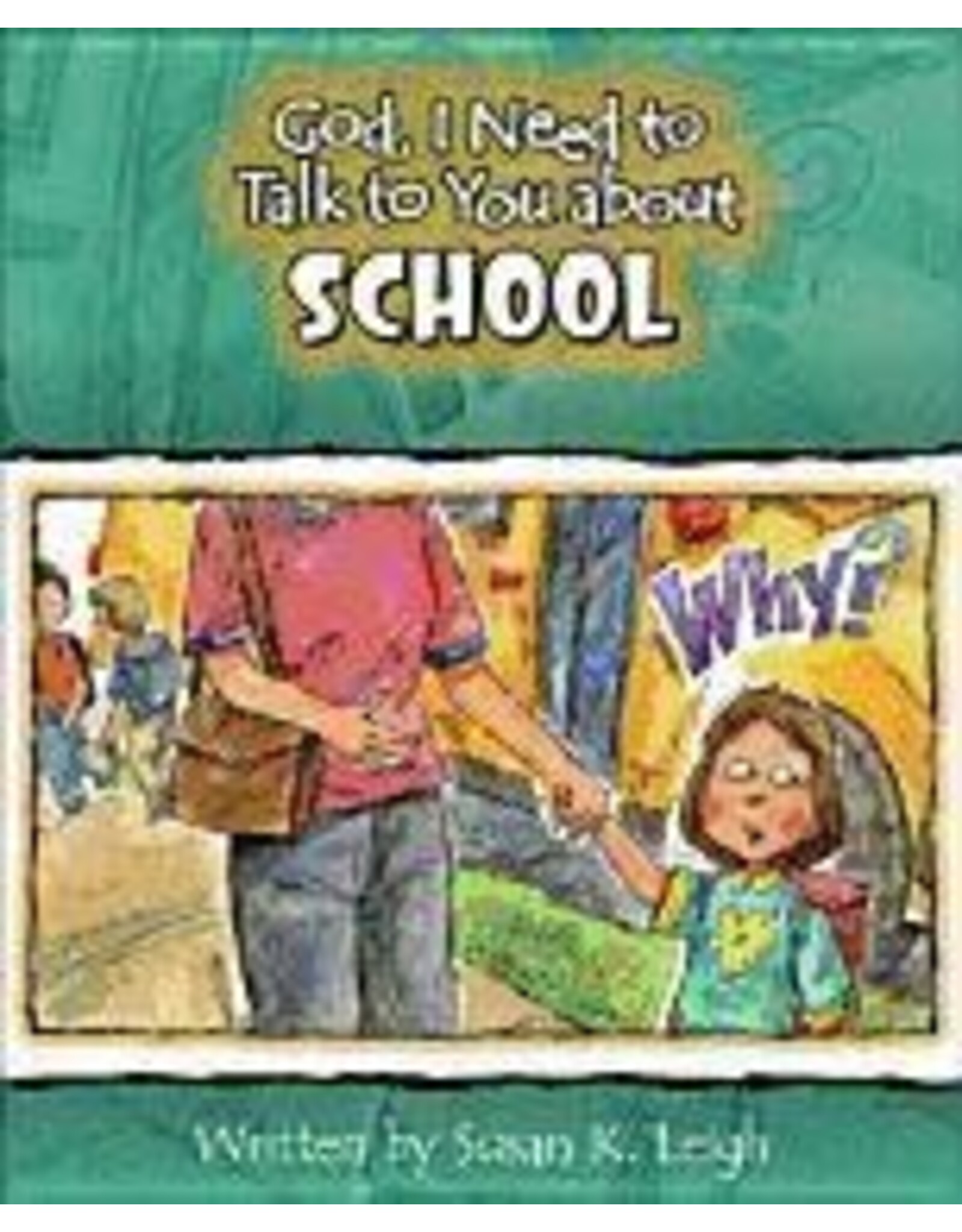 Susan Leigh God I Need to Talk To You About School