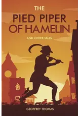 Geoffrey Thomas The Pied Piper of Hamelin and other Tales