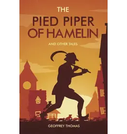 Geoffrey Thomas The Pied Piper of Hamelin and other Tales