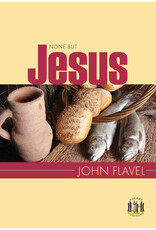 John Flavel None But Jesus - Pocket Series