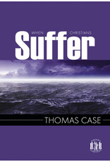 Thomas Case When Christians Suffer - Pocket Series
