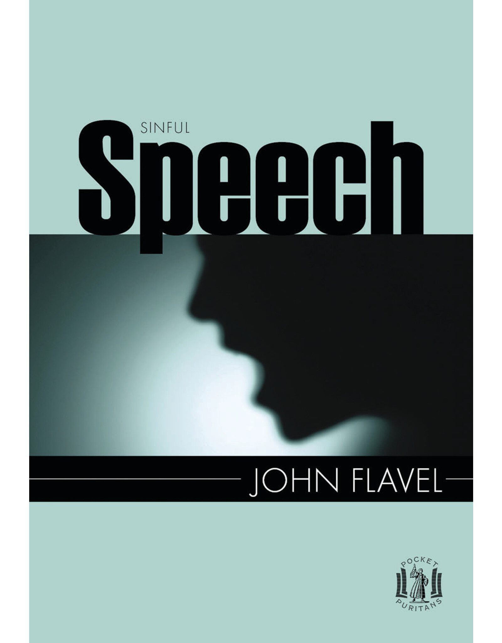 John Flavel Sinful Speech - Pocket Series
