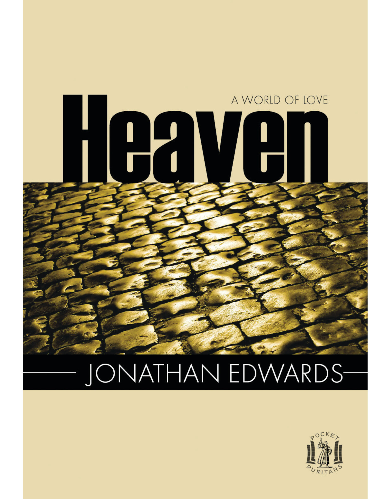 Jonathan Edwards Heaven A World of Love - Pocket Series