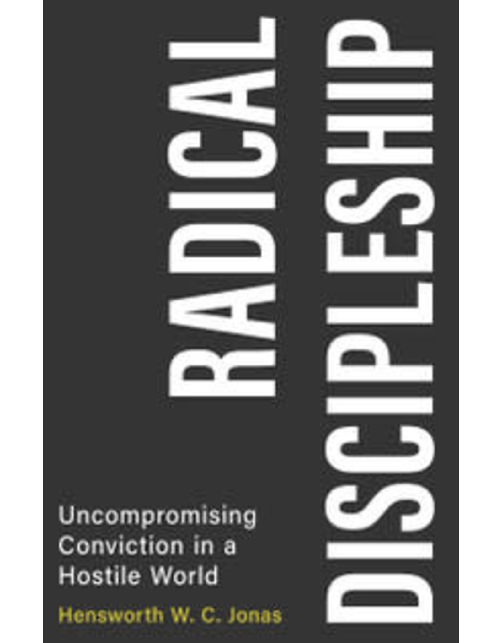 Jonas Hensworth Radical Discipleship