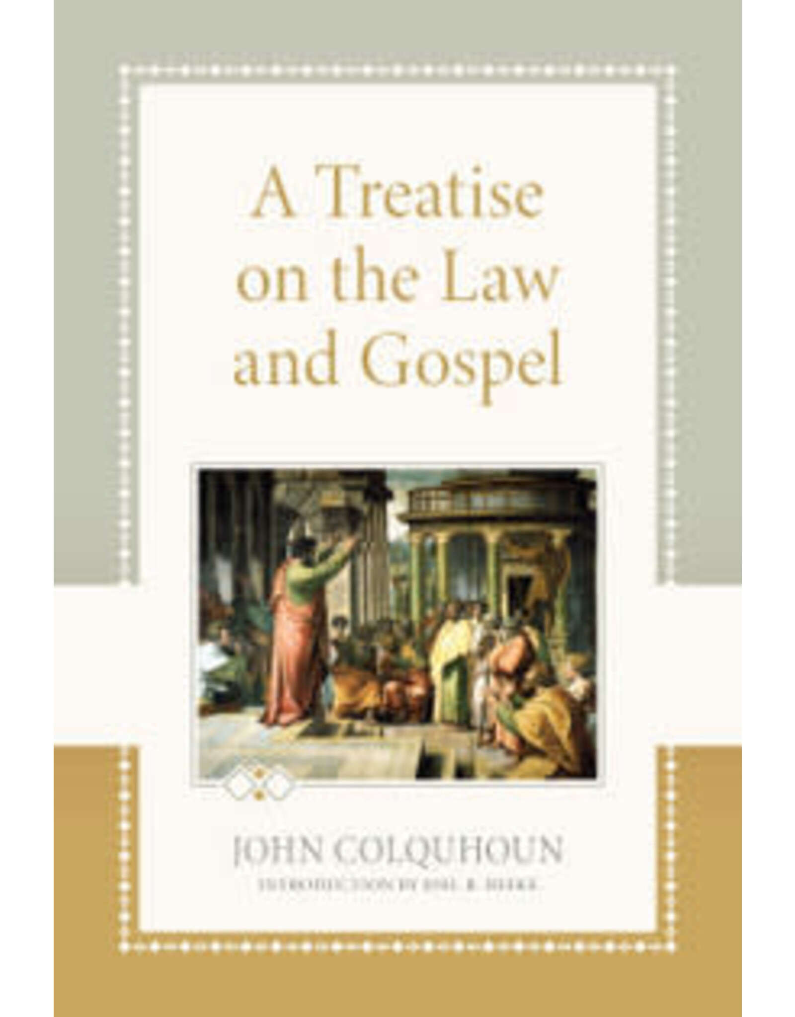 John Colquhoun A Treatise on the Law and Gospel