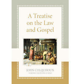 John Colquhoun A Treatise on the Law and Gospel