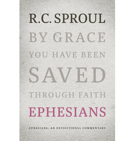 R.C. Sproul Ephesians: An Expositional Commentary - R.C. Sproul