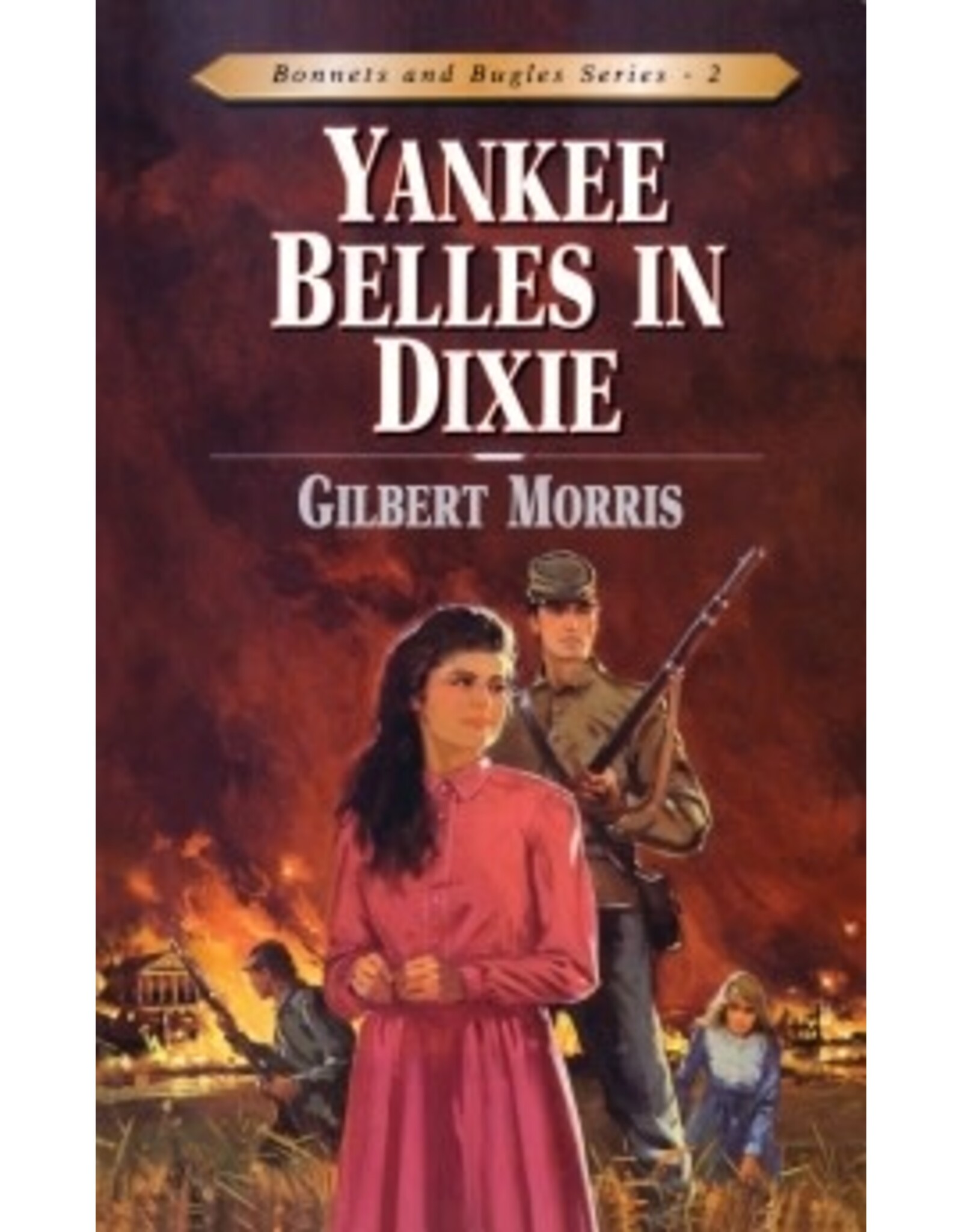 Gilbert Morris Yankee Belles In Dixie Book 2