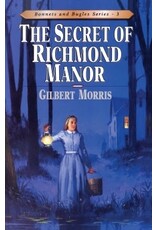 Gilbert Morris The Secret of Richmond Manor Book 3