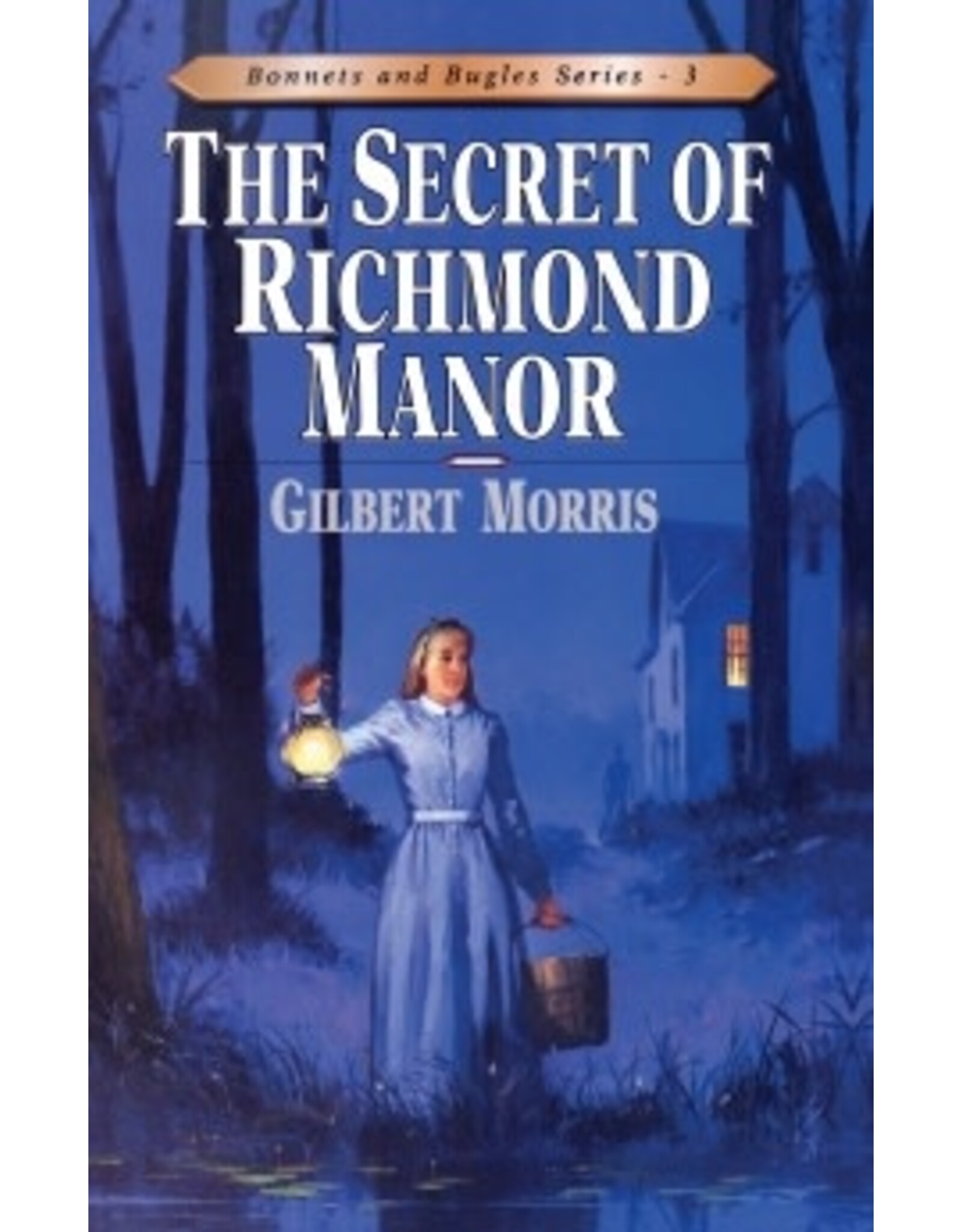 Gilbert Morris The Secret of Richmond Manor Book 3