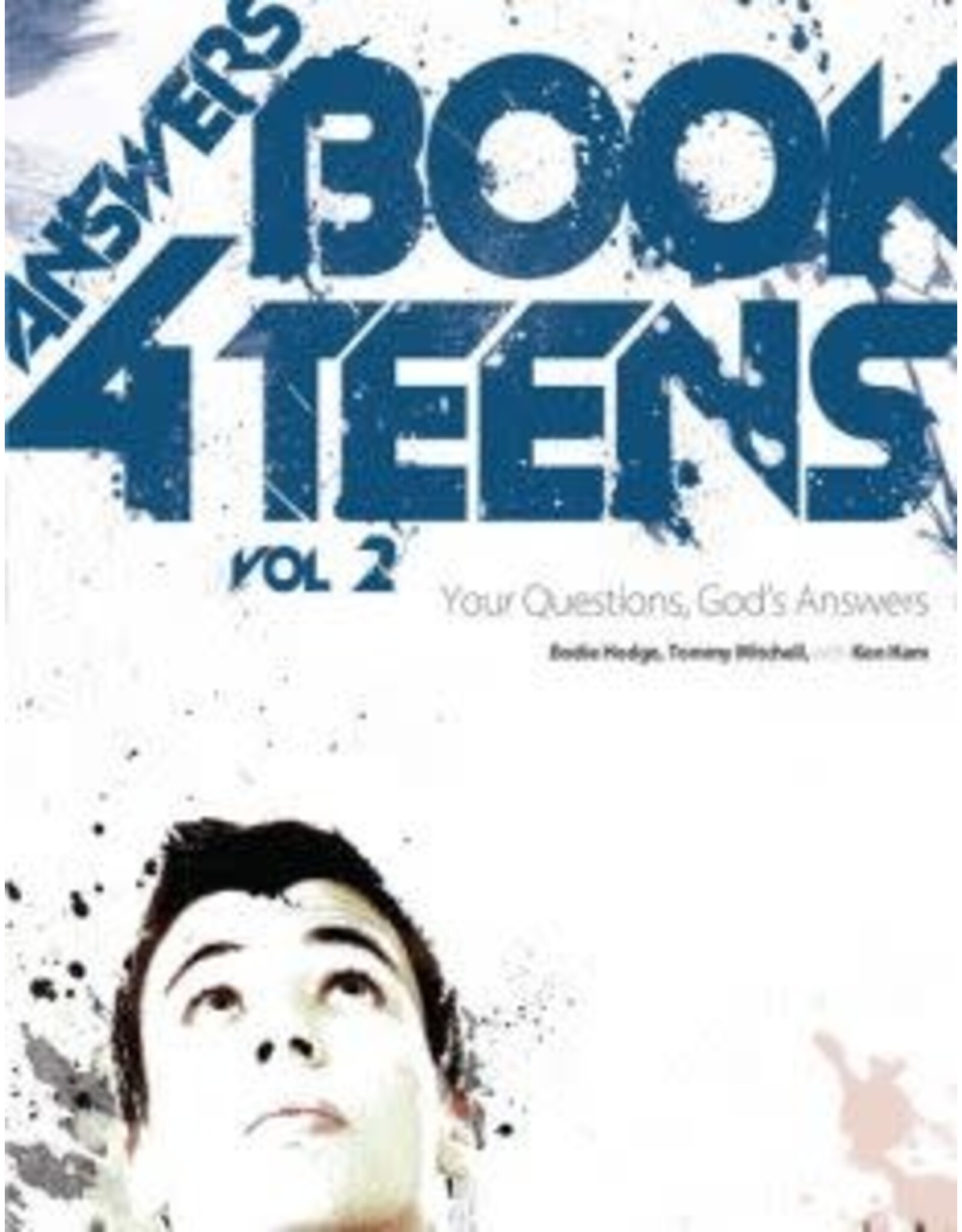 Bodie Hodge, Tommy Mitchell Ken Ham Answers Book For Teens Vol 2