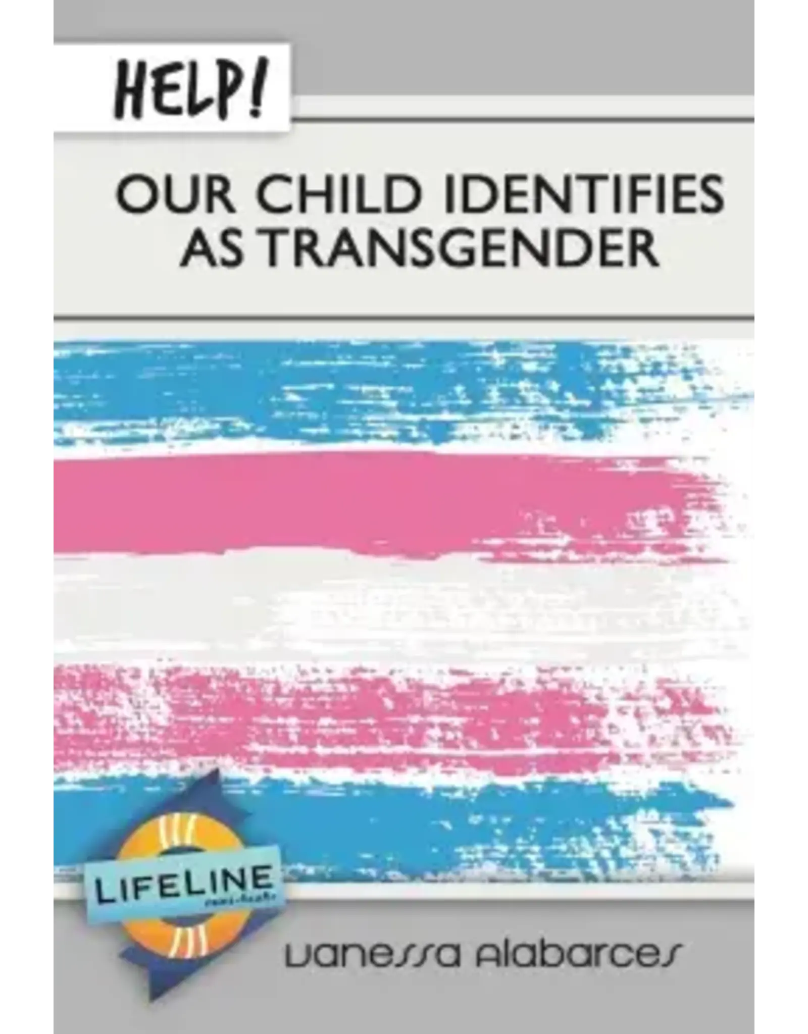 Vanessa Alabarces Help! Our Child Identifies as Transgender