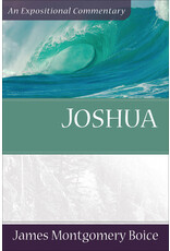James Montgomery Boice Joshua: An Expositional Commentary
