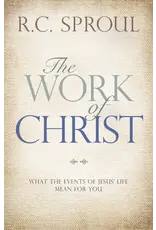 R.C. Sproul The Work of Christ: What the Events of Jesus' Life Mean for You